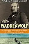 Waddenwolf: de opzienbarende geschiedenis van een jonkheer die de Waddenzee wilde droogleggen