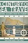 A Century of Sea Travel: Personal Accounts from the Steamship Era