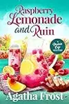 Raspberry Lemonade and Ruin