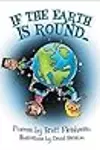 If the Earth Is Round: Poems for Beginner Readers (Grades K-2), Volume 1