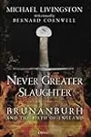 Never Greater Slaughter: Brunanburh and the Birth of England