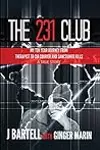 The 231 Club: My Ten Year Journey From Therapist to CIA Courier and Sanctioned Kills - A True Story