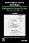 The Engineering Design of Systems: Models and Methods