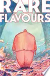 Rare Flavours #3