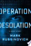 Operation Desolation: A Short Story