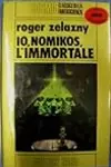 Io, Nomikos, l'immortale