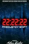 22:22:22: Frequency Shift