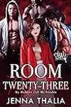 Room Twenty-Three: My Daddies Call Me Trouble