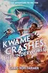 Kwame Crashes the Underworld