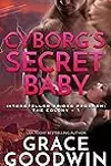Cyborg's Secret Baby