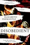 Disobedient A Novel