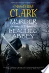 Murder at Beaulieu Abbey