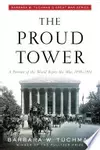 The Proud Tower: A Portrait of the World before the War, 1890-1914