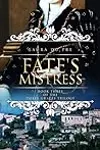 Fate's Mistress:  Book Three of The Three Graces Trilogy