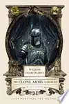 William Shakespeare's The Clone Army Attacketh: Star Wars Part the Second