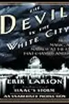 The Devil in the White City: Murder, Magic, and Madness at the Fair That Changed America