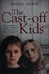 The cast-off kids