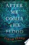 After Me Comes the Flood