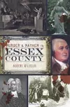 Murder and mayhem in Essex County