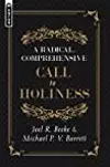 A A Radical, Comprehensive Call to Holiness,