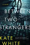 Between Two Strangers