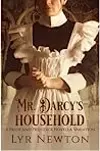 Mr. Darcy's Household: A Pride and Prejudice Novella Variation