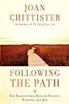 Following the Path: The Search for a Life of Passion, Purpose, and Joy