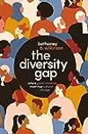 The Diversity Gap: Where Good Intentions Meet True Cultural Change