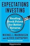 Expectations Investing: Reading Stock Prices for Better Returns, Revised and Updated