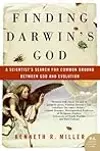 Finding Darwin's God: A Scientist's Search for Common Ground Between God and Evolution