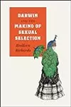Darwin and the Making of Sexual Selection