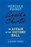 The Affair at the Victory Ball: A Short Story