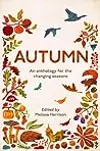 Autumn: An Anthology for the Changing Seasons