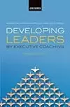 Developing Leaders by Executive Coaching: Practice and Evidence