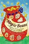 Magic Beans: A Handful of Fairy Tales from the Storybag