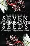 Seven Pomegranate Seeds