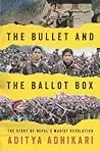 The Bullet and the Ballot Box: The Story of Nepal's Maoist Revolution