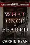 What Once We Feared