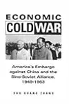 Economic Cold War: America's Embargo Against China and the Sino-Soviet Alliance, 1949-1963