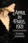April in Paris, 1921: A Kiki Button Mystery