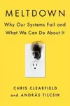 Meltdown: Why Our Systems Fail and What We Can Do about It