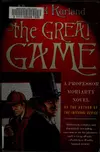 The Great Game (Professor Moriarty #3)