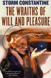 The Wraiths of Will and Pleasure