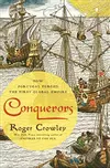Conquerors : How Portugal Forged the First Global Empire