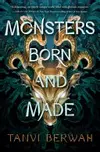 Monsters Born and Made
