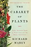 The Cabaret of Plants