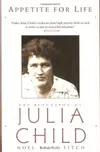 Appetite for life : the biography of Julia Child