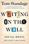 Writing on the Wall: Social Media - The First 2,000 Years