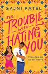 Trouble with Hating You