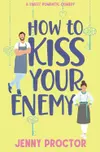 How to Kiss Your Enemy